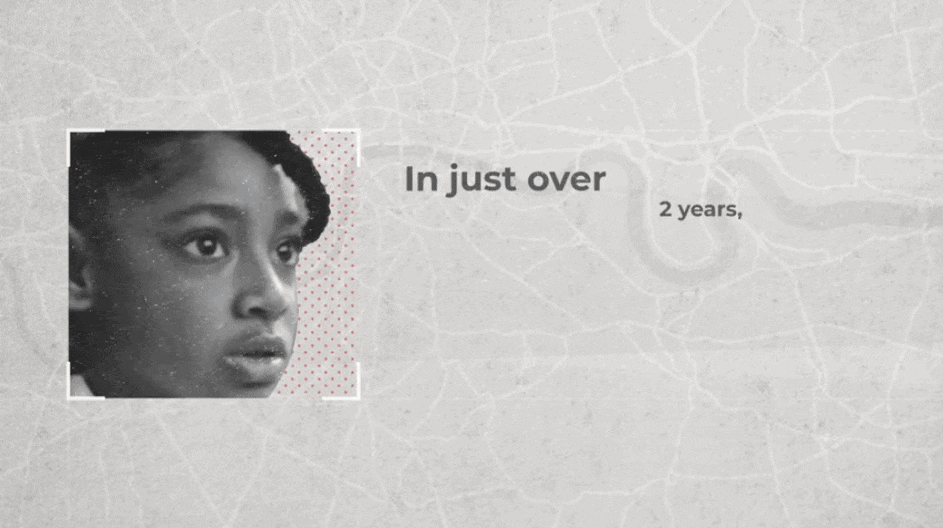 An animated graphic from the This is Ella video. It shows an image of Ella Kissi-Debrah over a map of London. Text animates in that reads 'In just over 2 years, she was taken to hospital 28 times...''. The video then transitions to a black background with the text 'Then she died'.